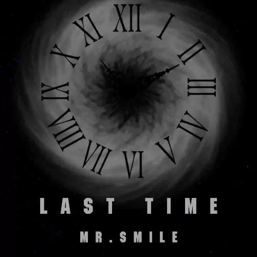 دانلود آهنگ Mr. Smile به نام Last Time